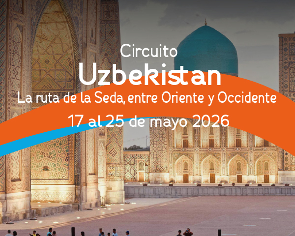 Uzbekistan. La ruta de la Seda, entre Oriente y Occidente